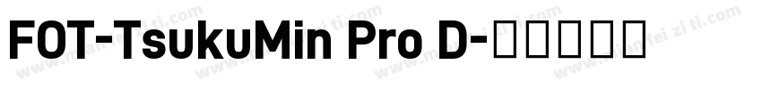 FOT-TsukuMin Pro D字体转换